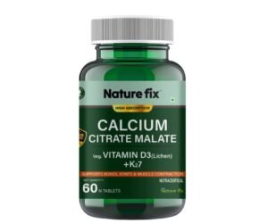 Nature Fix Calcium Citrate Malate with Veg. Vitamin D3 (Lichen) + K27 – Supports Bones, Joints & Muscle Contraction – 60 Tablets